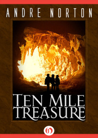 Andre Norton — Ten Mile Treasure