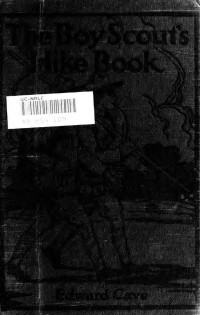 Cave, Edward, 1878- — The Boy scout's hike book; the first of a series of handy volumes of information and inspiration