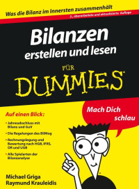 Griga, Michael & Krauleidis, Raymund — [Für Dummies 01] • Bilanzen erstellen und lesen für Dummies