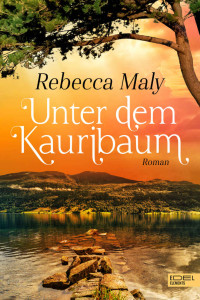 Maly, Rebecca — Unter dem Kauribaum