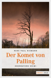 Niemann, Rene Paul [Niemann, Rene Paul] — Der Komet von Palling