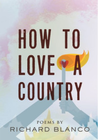 Richard Blanco — How to Love a Country
