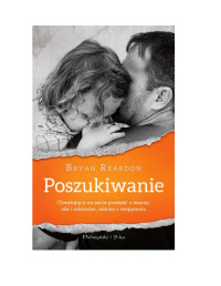 Bryan Reardon — Poszukiwanie