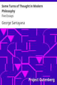 George Santayana — Some Turns of Thought in Modern Philosophy: Five Essays