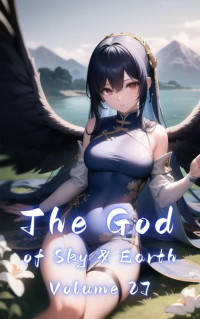 xianxiaengine — The God of Sky & Earth, Volume 27