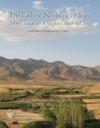 Roger Matthews — THE EARLIEST NEOLITHIC OF IRAN