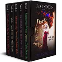 S. Cinders — Dark Fairy Tales Box Set