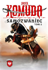 Jacek Komuda — Samozwaniec, tom 2