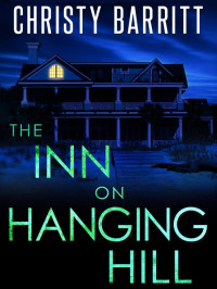 Christy Barritt — The Inn on Hanging Hill (Beach House Mystery #02)
