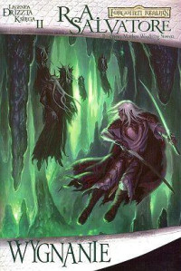 R. A. Salvatore — Legenda Drizzta 2. Trylogia Mrocznego Elfa 2. Wygnanie