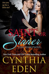 Cynthia Eden  — Saint Or Sinner