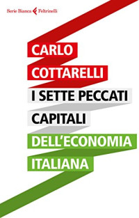 Carlo Cottarelli — I sette peccati capitali dell'economia italiana