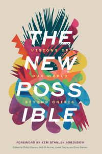 Philip Clayton;Kelli M. Archie;Jonah Sachs;Evan Steiner; — The New Possible