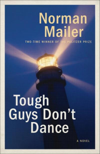 Norman Mailer — Tough Guys Don't Dance