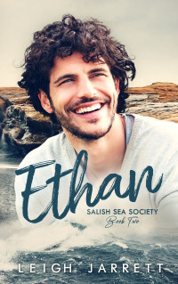 Leigh Jarrett — Ethan (Salish Sea Society Book 2)