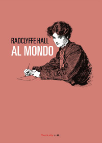 Radclyffe Hall — Al mondo