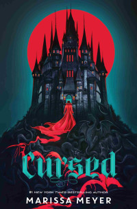 Marissa Meyer — Cursed: Gilded Duology Series, Book 2