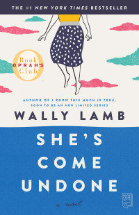 Wally Lamb — She's Come Undone