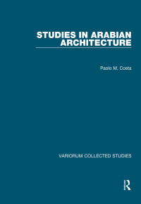 Paolo M. Costa — Studies in Arabian Architecture