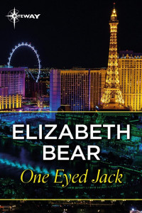 Elizabeth Bear — One Eyed Jack
