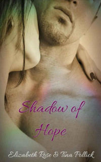 Tina Pollick & Elizabeth Rose — Shadow of Hope