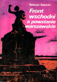 Tadeusz Sawicki — Front wschodni a Powstanie Warszawskie