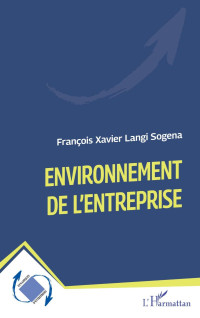 Franois Xavier Langi Sogena; — Environnement de l'entreprise