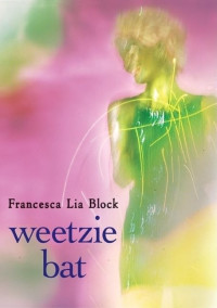 Weetzie Bat — Francesca Lia Block