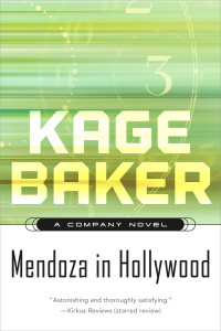 Kage Baker — Mendoza in Hollywood