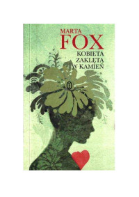 marta fox — Fox Marta - Kobieta zaklęta w kamień