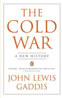 John Lewis Gaddis — The Cold War: A New History