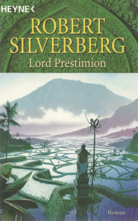 Silverberg, Robert — [Die Legenden von Majipoor 02] • Lord Prestimion