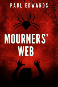 Paul Edwards — Mourners' Web (Mourners' Woods)