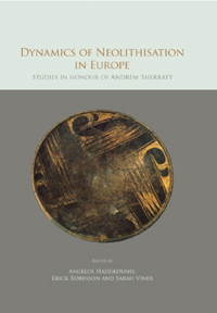 Angelos Hadjikoumis;Erick Robinson;Sarah Viner-Daniels; — Dynamics of Neolithisation in Europe