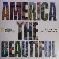 National Geographic — America the beautiful: a story in photographs