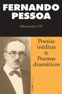 Fernando Pessoa [Pessoa, Fernando] — Poesias inéditas & Poemas dramáticos