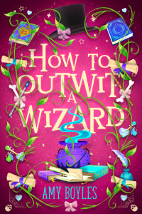 Amy Boyles — How To Outwit a Wizard (Seven Suitors For Seven Witches Book 2)