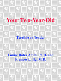 Louise Bates Ames — Your Two-Year-Old