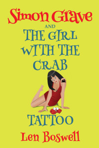 Len Boswell — Simon Grave and the Girl with the Crab Tattoo