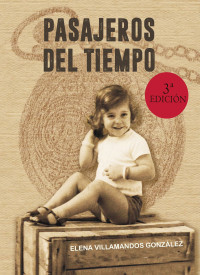 Elena Villamandos González — Pasajeros del tiempo