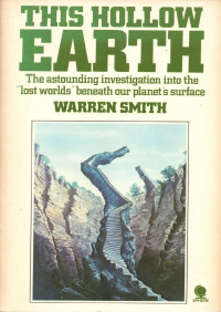 Warren Smith — This Hollow Earth