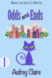 Audrey Claire — 1 Odds and Ends (Margot and Odds Cozy Mystery Book 1)