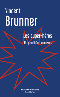 Vincent Brunner [BRUNNER, Vincent] — Les super-héros