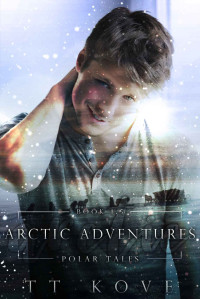 Kove, TT — Arctic Adventures 1.5: Polar Tales