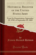 Francis Bernard Heitman — Historical Register of the United States Army