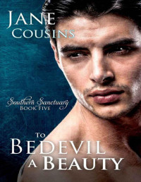Jane Cousins [Cousins, Jane] — To Bedevil A Beauty (Southern Sanctuary - Book 5)