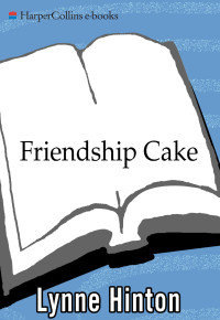  — Friendship Cake