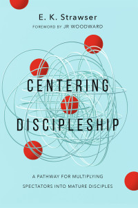 E. K. Strawser; — Centering Discipleship