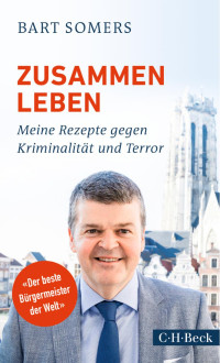 Somers, Bart — Zusammen leben: Meine Rezepte gegen Kriminalität und Terror