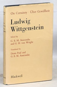 Ludwig Wittgenstein [Wittgenstein, Ludwig] — On Certainty